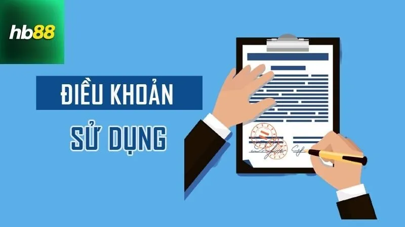 Điều Khoản Sử Dụng - Những Điều Cần Biết Rõ Khi Tham Gia 1 Mục đích của điều khoản sử dụng có ở tại HB88